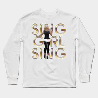 Sing Girl Sing Long Sleeve T-Shirt